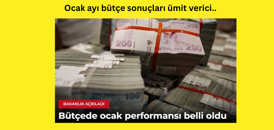 Bütçede ocak performansı belli oldu